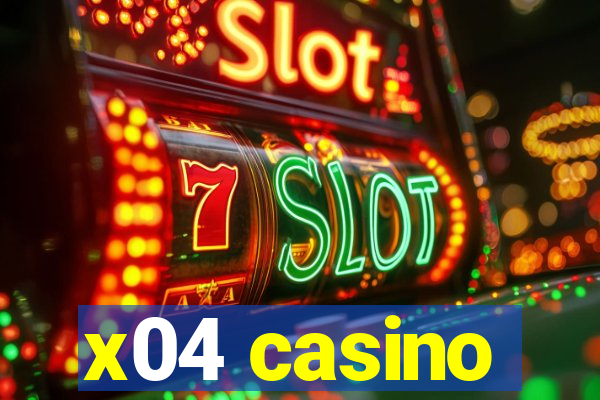 x04 casino